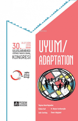 30. Uluslararası Eğitimde Yaratıcı Drama Kongresi Uyum