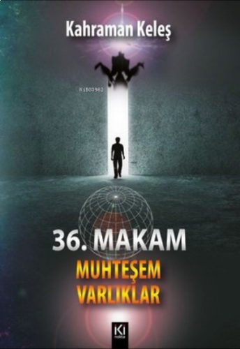 36.Makam Muhteşem Varlıklar