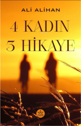 4 Kadın 3 Hikaye