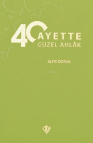 40 Ayette Güzel Ahlak