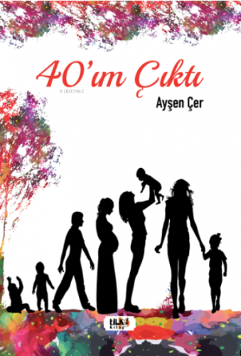 40’ım Çıktı