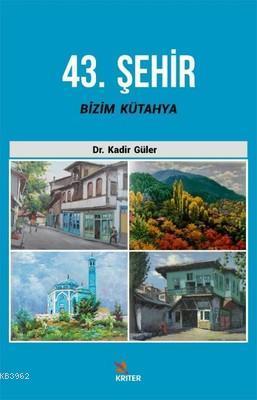 43. Şehir Bizim Kütahya