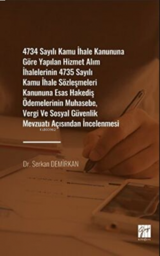 4734 Sayılı Kamu İhale Kanununa Göre Yapılan Hizmet Alım İhalelerinin 