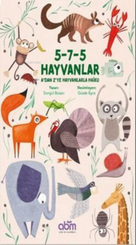 5-7-5 Hayvanlar: A'dan Z'ye Hayvanlarla Haiku