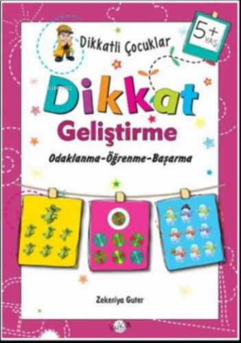 5+ Yaş Odaklanma-Öğrenme-Başarma