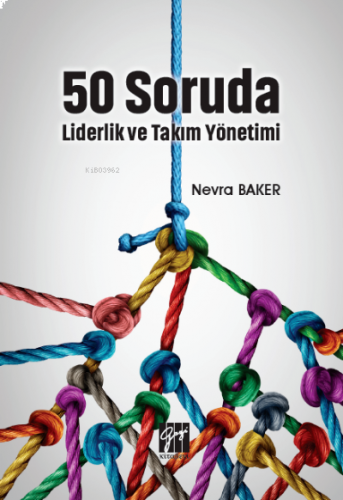 50 Soruda Liderlik ve Takım Yönetimi