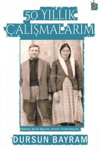 50 Yıllık Çalışmalarım