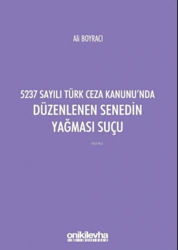 5237 Sayılı Türk Ceza Kanunu'nda Düzenlenen Senedin Yağması Suçu