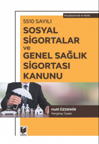 5510 Sayılı Sosyal Sigortalar ve Genel Sağlık Sigortası Kanunu Karşıla