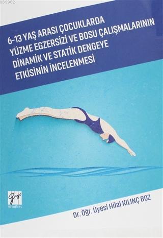 6-13 Yaş Arası Çocuklarda Yüzme Egzersizi ve Bosu Çalışmalarının Dinam