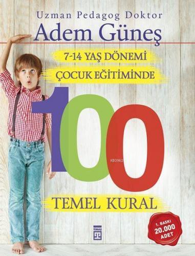 7-14 Yaş Dönemi Çocuk Eğitiminde 100 Temel Kural