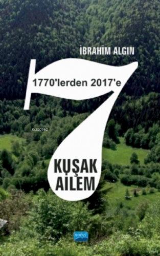 7 Kuşak Ailem (1770'lerden 2017'ye)