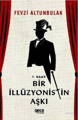 7 Saat Bir İlüzyonistin Aşkı