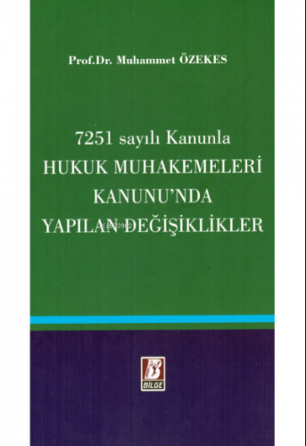 7251 Sayılı Kanunla Hukuk Muhakemeleri Kanunun'nda Neler Değişti