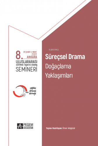 8. Uluslararası Eğitimde Yaratıcı Drama Semineri Süreçsel Drama Doğaçl