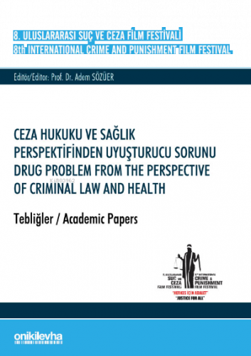 8. Uluslararası Suç ve Ceza Film Festivali "Ceza Hukuku ve Sağlık Pers