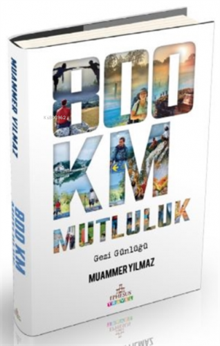 800 Km Mutluluk - Ciltli