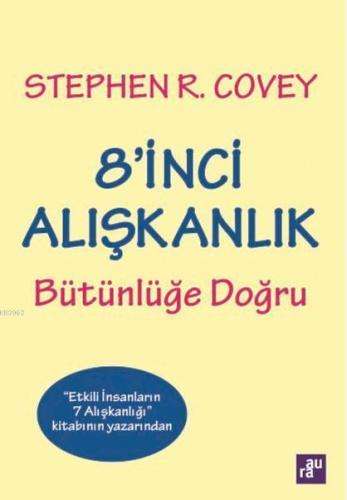 8'inci Alışkanlık Bütünlüğe Doğru