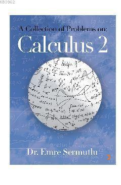 A Collection of Problems on: Calculus 2