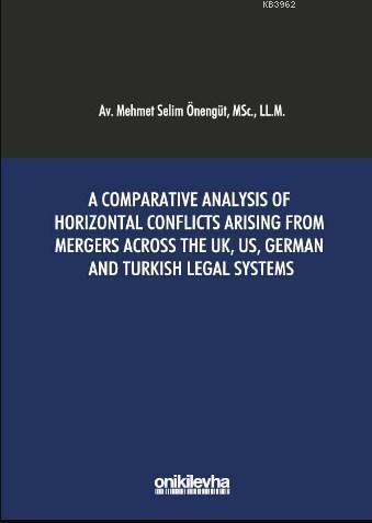 A Comparative Analysis of Horizontal Conflicts Arising From Mergers Ac