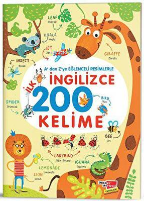 A`dan Z`ye Eğlenceli Resimlerle İngilizce İlk 200 Kelime