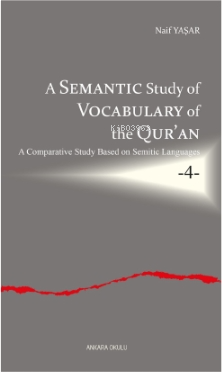 A Semantic Study of Vocabulary of the Qur’an;A Comparative Study Based