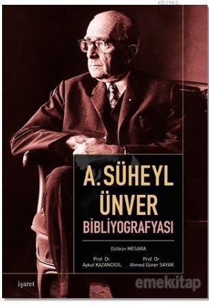 A. Süheyl Ünver Bibliyografyası