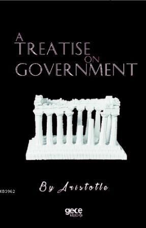 A Treatise On Government