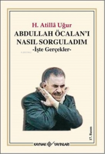 Abdullah Öcalan’ı Nasıl Sorguladım -İşte Gerçekler