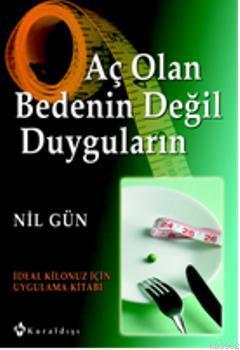 Aç Olan Bedenin Değil Duyguların