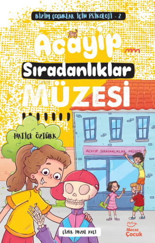 Acayip Sıradanlıklar Müzesi;Bizim Çocuklar İçin Psikoloji 2