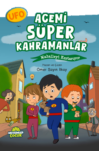 Acemi Süper Kahramanlar Mahalleyi Kurtarıyor