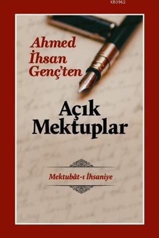 Açık Mektuplar - Ahmed İhsan Genç'ten