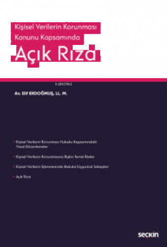 Açık Rıza;6698 Sayılı Kişisel Verilerin Korunması Kanunu Kapsamında