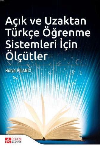 Açık ve Uzaktan Türkçe Öğrenme Sistemleri İçin Ölçütler