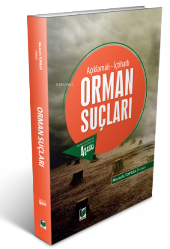 Açıklamalı - İçtihatlı Orman Suçları