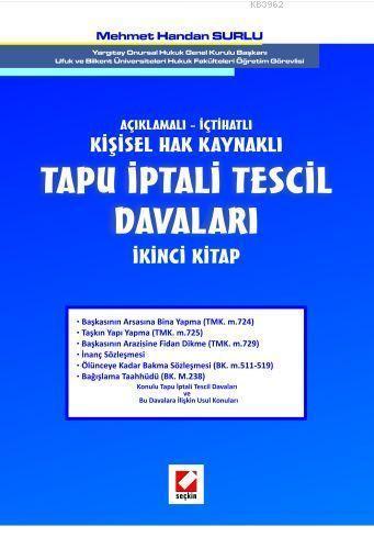 Açıklamalı - İçtihatlı Tapu İptali Tescil Davaları İkinci Kitap