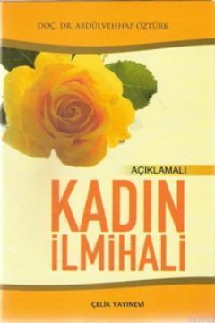 Açıklamalı Kadın İlmihali (2. Hamur)