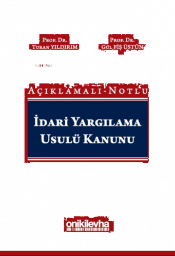 Açıklamalı-Notlu İdari Yargılama Usulü Kanunu