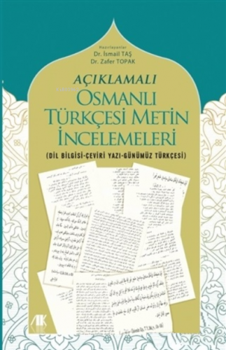 Açıklamalı Osmanlı Türkçesi Metin İncelemeleri