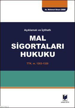 Açıklamalı ve İçtihatlı Mal Sigortaları Hukuku