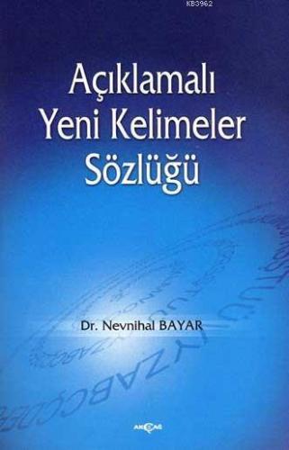 Açıklamalı Yeni Kelimeler Sözlüğü