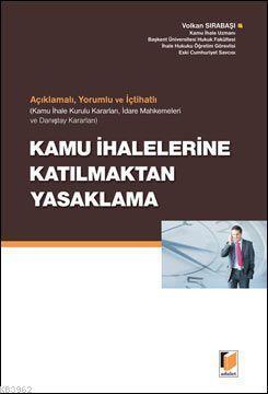 Açıklamalı, Yorumlu ve İçtihatlı Kamu İhalelerine Katılmaktan Yasaklam