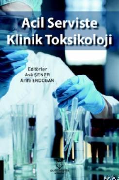 Acil Serviste Klinik Toksikoloji