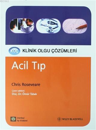 Acil Tıp - Klinik Olgu Çözümleri