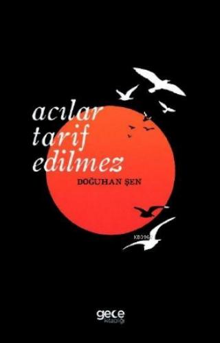 Acılar Tarif Edilmez