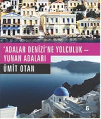 Adalar Denizi'ne Yolculuk