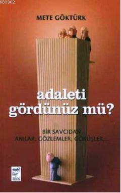 Adaleti Gördünüz mü?