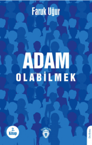 Adam Olabilmek