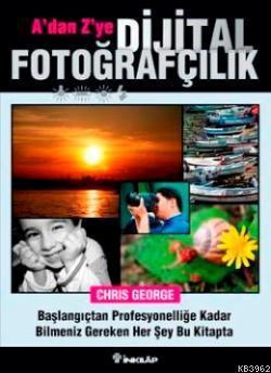 A'dan Z'ye Dijital Fotoğrafçılık